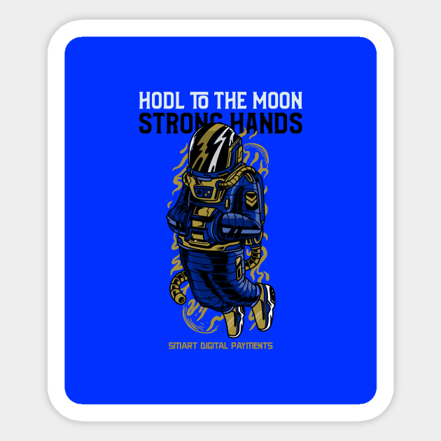 Hodl To The Moon - strong hands Sticker by Smart Digital Payments 